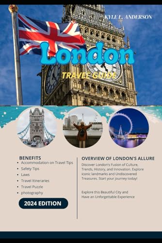 LONDON TRAVEL GUIDE 2024: Exploring London's Timeless Charms, a Fusion of Culture, Trends, History and Innovation von Independently published