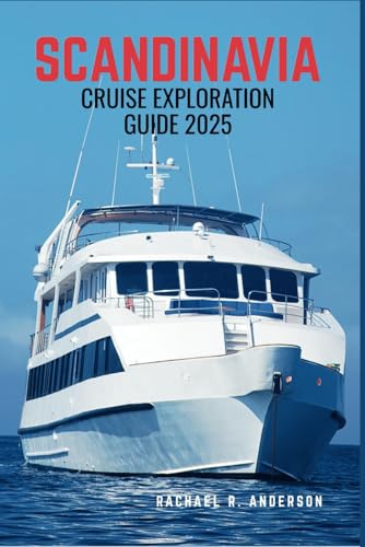 SCANDINAVIA CRUISE EXPLORATION GUIDE 2025: Explore the Nordic Seas-Unforgettable Ports, Scenic Voyages, and Insider Tips for Your Perfect Northern Adventure von Independently published
