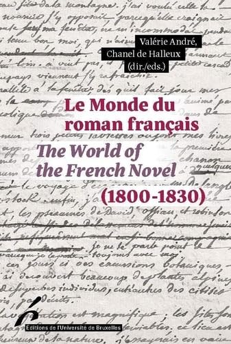 Le monde du roman français (1800-1830)/The World of the French Novel (1800-1830) von UNIV BRUXELLES