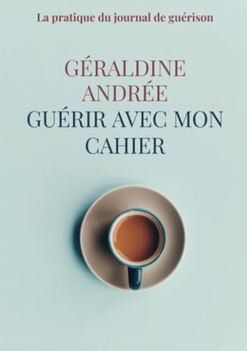 Guérir avec mon cahier: La pratique du journal de guérison von Bookmundo