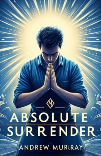 Absolute Surrender Absolute Surrender von Independently published