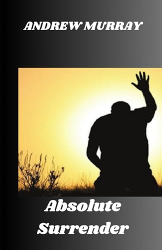 Absolute Surrender Absolute Surrender von Independently published