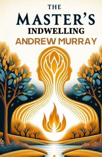 The Master's Indwelling The Master's Indwelling von Independently published