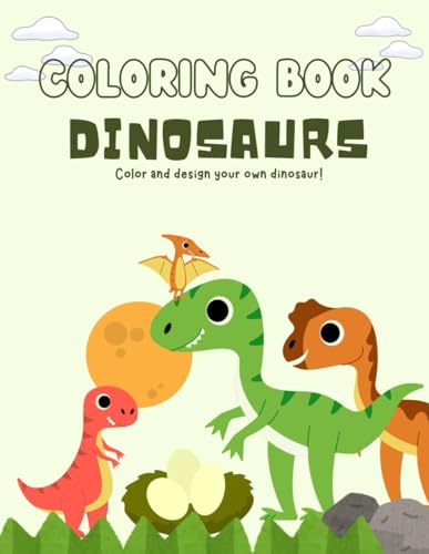 COLORING BOOK DINOSAURS: FUN COLORING PAGES WITH DINOSAURS FOR CHILDREN AGES 4-12 von Independently published