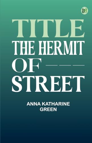 TITLE: THE HERMIT OF ——— STREET von Zinc Read