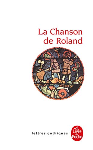 La Chanson de Roland (Lettres Gothiques) von Le Livre de Poche