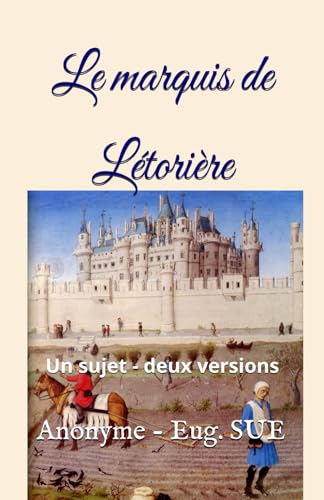 Le marquis de Létorière: Un sujet - deux versions. von Independently published