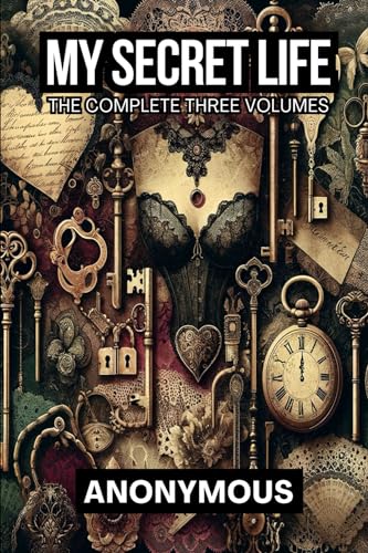 My Secret Life: The Complete Three Volumes