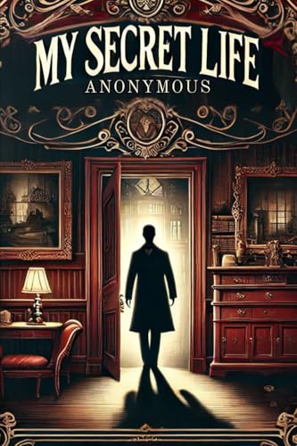 My Secret Life: The Complete Three Volumes