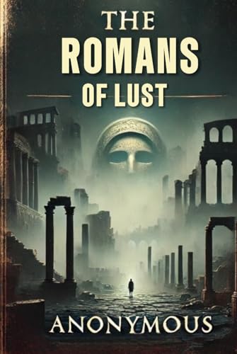 The Romance of Lust The Romance of Lust von Independently published