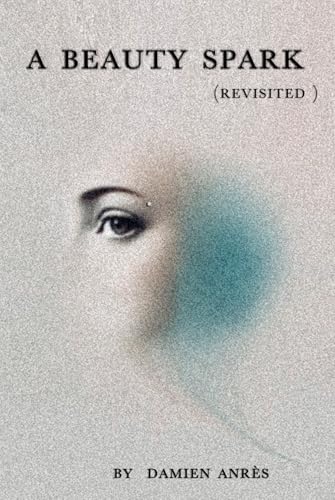 A beauty spark (revisited 2024) von Independently published