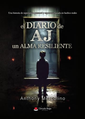 EL DIARIO DE AJ UN ALMA RESILIENTE von Grupo Editorial Círculo Rojo SL