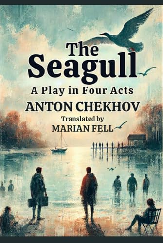 THE SEAGULL: A Play In Four Acts