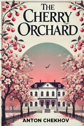 The Cherry Orchard The Cherry Orchard von Independently published