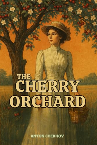 The Cherry Orchard The Cherry Orchard von Independently published