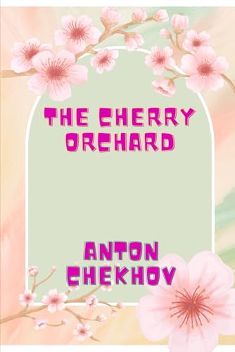 The Cherry Orchard: The Large Print Edition The Cherry Orchard: The Large Print Edition von Independently published