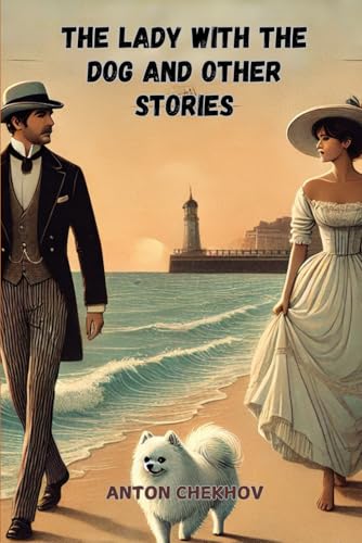The Lady With The Dog and Other Stories The Lady With The Dog and Other Stories von Independently published