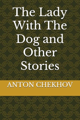 The Lady With The Dog and Other Stories The Lady With The Dog and Other Stories von Independently published