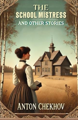 The Schoolmistress and Other Stories The Schoolmistress and Other Stories von Independently published