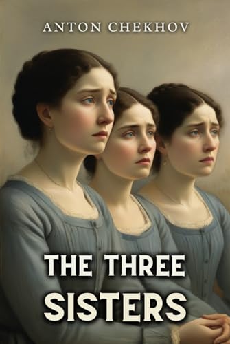 The Three Sisters The Three Sisters von Independently published