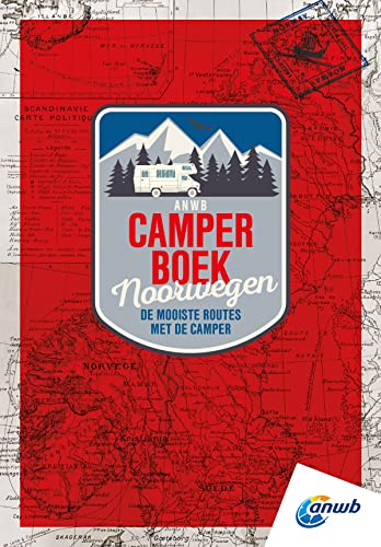 ANWB camperboek: de mooiste routes door Noorwegen von ANWB
