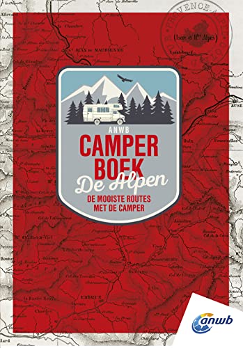 ANWB camperboek: de mooiste routes door de Alpen von ANWB