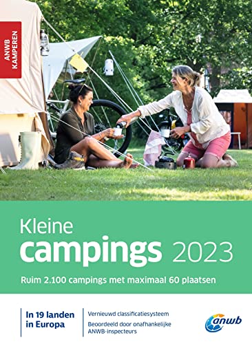 Kleine campings 2023: 2.100 campings met maximaal 60 plaatsen : in 20 landen in Europa (ANWB kamperen) von ANWB