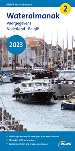 Wateralmanak 2 2023: Vaargegevens Nederland - België (ANWB wateralmanak) von ANWB