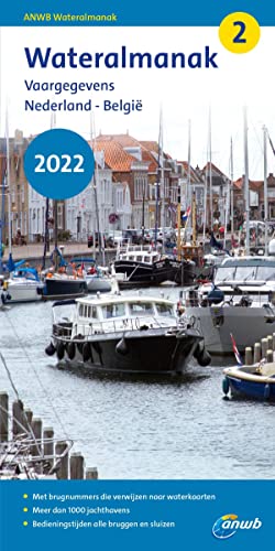 Wateralmanak deel 2 2022: Vaargegevens Nederland - België (ANWB wateralmanak, 2)