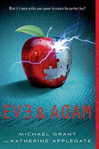 Eve and Adam: What if it were within your power to create the perfect Boy?