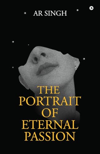The Portrait of Eternal Passion von Notion Press