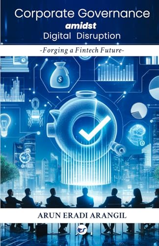 Corporate Governance amidst Digital Disruption: Forging a Fintech Future von Clever Fox Publishing