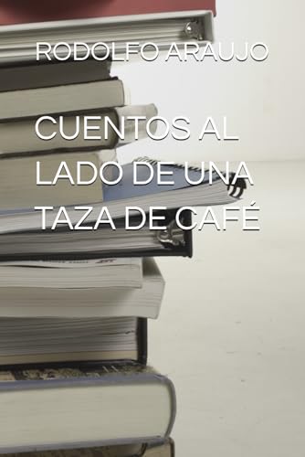 CUENTOS AL LADO DE UNA TAZA DE CAFÉ von Independently published