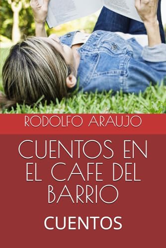 CUENTOS EN EL CAFE DEL BARRIO: CUENTOS von Independently published