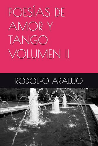 POESÍAS DE AMOR Y TANGO VOLUMEN II von Independently published