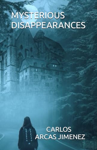 MYSTERIOUS DISAPPEARANCES von Independently published