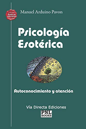 PSICOLOGÍA ESOTÉRICA: Autoconocimiento y atención von Vía Directa&PNLBooks