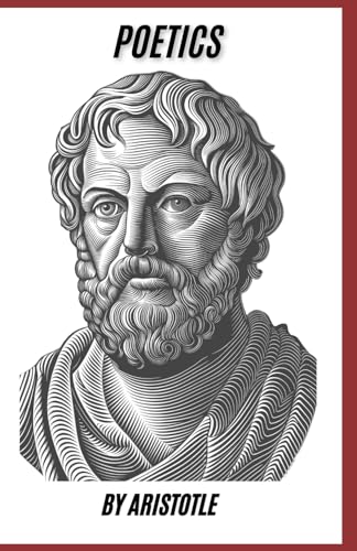 ARISTOTLE: THE POETICS OF ARISTOTLE ARISTOTLE: THE POETICS OF ARISTOTLE von Independently published