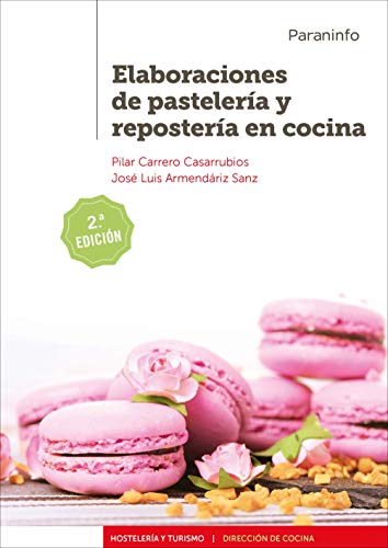 Elaboraciones de pastelería y repostería en cocina 2.ª edición von Ediciones Paraninfo, S.A