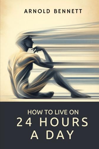 How To Live on 24 Hours a Day