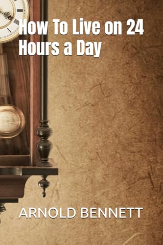 How To Live on 24 Hours a Day von Independently published