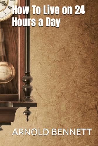 How To Live on 24 Hours a Day von Independently published