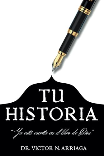 Tu Historia ya está Escrita en el Libro de Dios (Volumen 1): Descubre Tu Propósito Eterno von Independently published