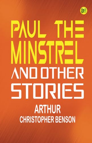 PAUL THE MINSTREL AND OTHER STORIES