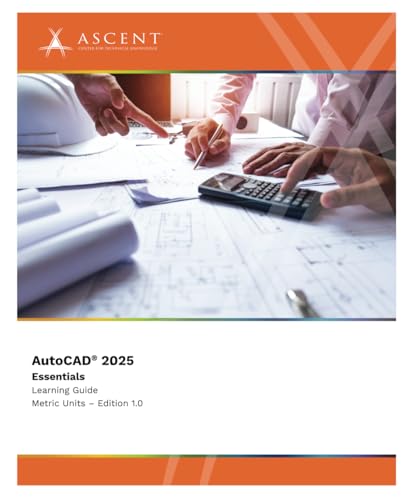 AutoCAD 2025: Essentials (Metric Units) von ASCENT - Center for Technical Knowledge
