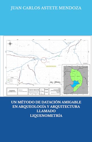 UN MÉTODO DE DATACIÓN AMIGABLE EN ARQUEOLOGÍA Y ARQUITECTURA LLAMADO LIQUENOMETRÍA von Independently published