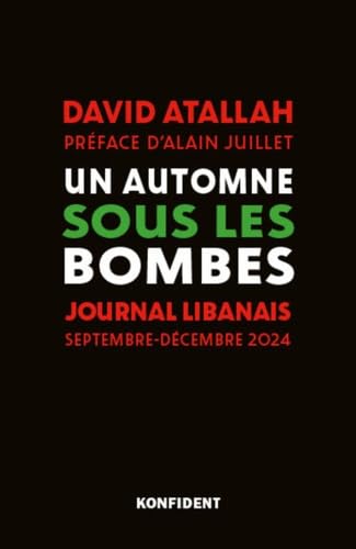 Un automne sous les bombes : Journal libanais von KONFIDENT