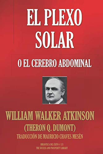 EL PLEXO SOLAR O EL CEREBRO ABDOMINAL (Biblioteca del Éxito, Band 121) von Independently published