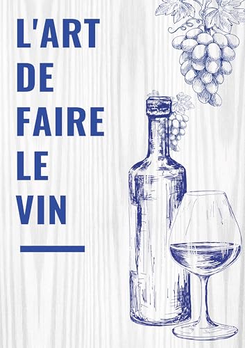 L'art de faire le vin von ORBITA MEDIA