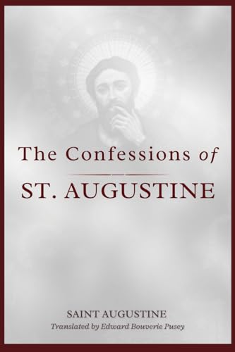 The Confessions Of St. Augustine The Confessions Of St. Augustine von Independently published